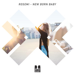 Rosemi - New Born Baby