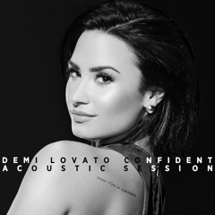 Demi Lovato - Confident (Acoustic)