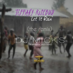Tiffany Rosebud - Let It Rain (Dj Micks Remix)