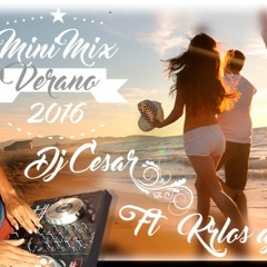 Minimix VeranO' 2016 - Dj Cesar Ft Krlos Dj