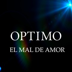 Optimo - El Mal De Amor - #BACHATA 2016