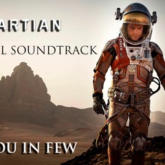 15. See In You In A Few - The Martian Original Soundtrack OST