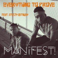 Everything to Prove Feat. Stizzy Getbusy