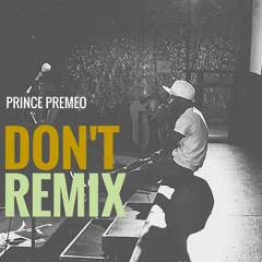 PremeO - Don't Remix