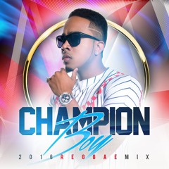 Champion Boy 2016 Dancehall Mix