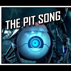Portal - The Pit Song - [The Underground]
