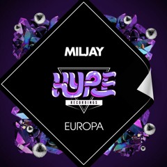 Europa - Miljay (Original Mix) OUT NOW