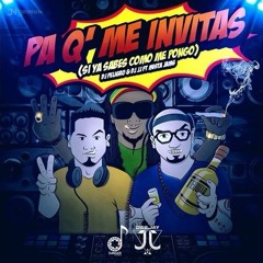 PA QUE ME INVITAS SI SABES COMO ME PONGO MIX - (!GERARDO¡)