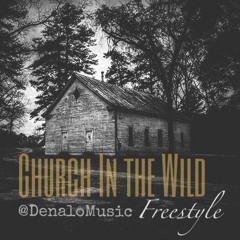Church In The Wild Freestyle