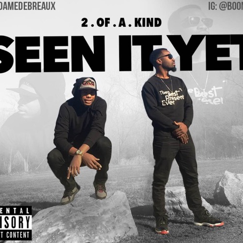 Seen It Yet - 2 Of A Kind (Prod. by NickEBeats)
