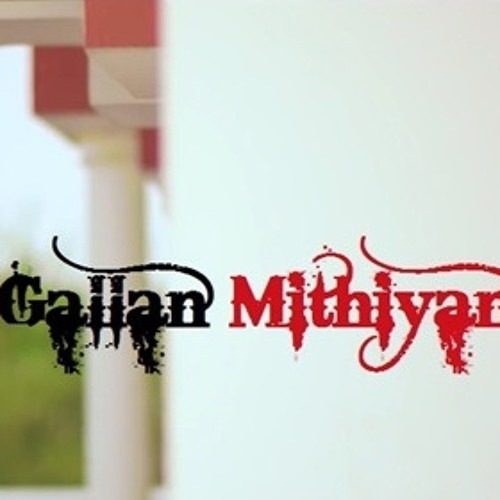 Gallan Mithiyan 2 - Rajveer Raja