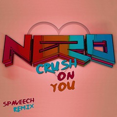 Nero - Crush On You (Spaveech Remix)