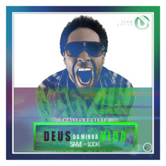 Thalles Roberto - Deus Da Minha Vida (Sam Nunnes Feat. Look Project) [LK'S Extended]