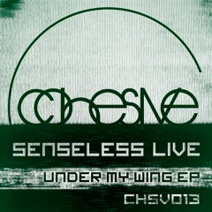 CHSV013 Senseless Live - Sunrise Pilgrum (Original Mix) PREVIEW