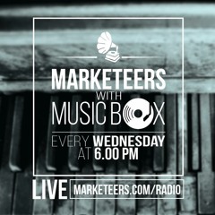 MARKETEERS WITH MUSIC BOX - EPISODE #05