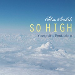 Fikir Amlak - So High (Young Mind Productions) SAMPLE