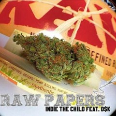 Raw Papers - Indie The Child ft D$K