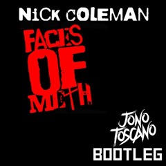 Nick Coleman - Faces of Meth (Jono Toscano's 'Fight or Flight' Bootleg)[FREE DL]