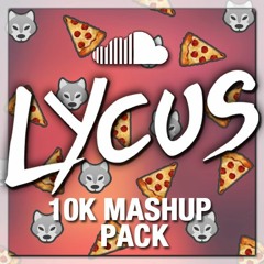 Lycus 10K "Thank You" Bass Mashup Pack *FREE DOWNLOAD* (11 Tracks) *Click BUY*