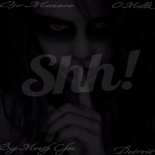 SHH! Ft  Oso Menace, Big Mouth Chee, Detroit,