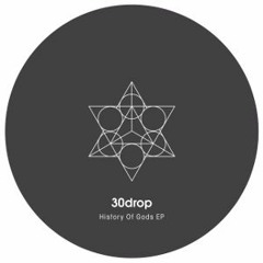 30drop - History of Gods (Sterac Remix)
