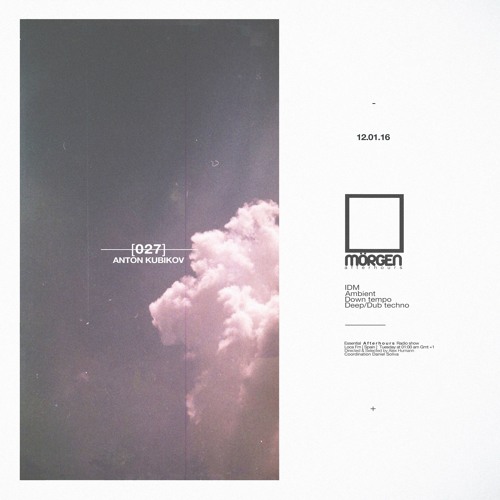 MORGEN FM [Afterhours] PRO.027 by Anton Kubikov