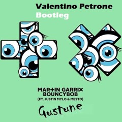 Martin Garrix - Bouncybob (Feat. Justin Mylo & Mesto) Valentino Petrone Bootleg