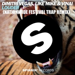 Dimitri Vegas & Like Mike and VINAI - Louder (NationWide Festival Trap Remix)