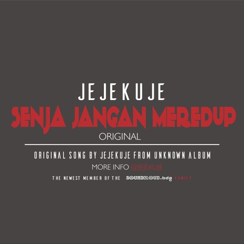 @Jejekuje - Senja Jangan Meredup (Original)