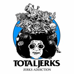 Total Jerks - Jerks Addiction