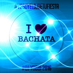Mix Bachata #YoSoyElDjDeTuFiesta Free Download