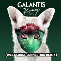 Runaway (U & I) - Galantis (West Coast Connection Remix)*Free Download