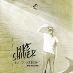 Mike Shiver - Blinding Light (Passenger 75 Uplifting Remix)