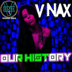 V - NAX- OUR HISTORY  (PREVIA)
