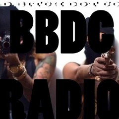 BBDC BAD BITCH DOT COM RADIO WEEK 1