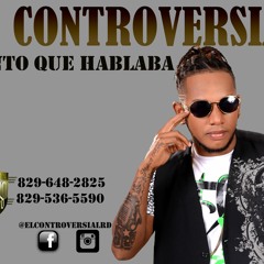 El Controversial - Tanto Que Hablaba - (Prod.By Dj Plano)