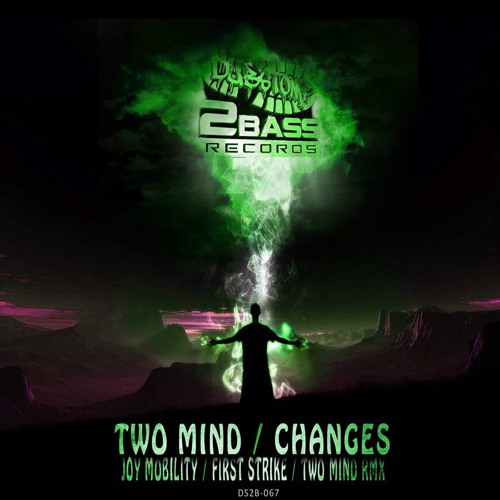 DS2B067 - TWO MIND - CHANGES- OUT NOW