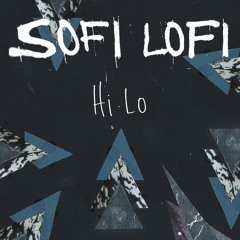 Sofi Lofi - Hi Lo