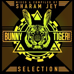 Sharam Jey - Bunny Tiger Selection Vol. 7 In Da Mix [FREE DOWNLOAD!]