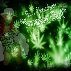 G.I. Peachez - "Smoke Out"