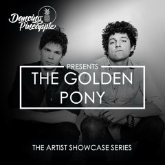 Dancing Pineapple Artist Showcase Series: The Golden Pony