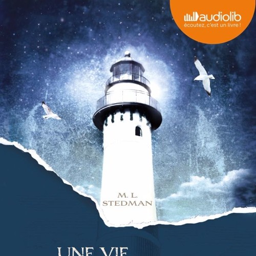 "Une vie entre deux océans" de M.L Stedman lu par Martin Spinhayer