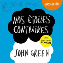 "Nos étoiles contraires" de John Green lu par Jessica Monceau