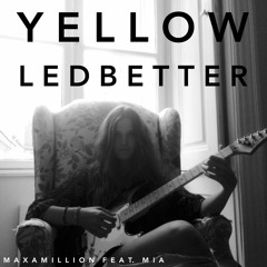 Maxamillion feat. Mia - Yellow Ledbetter