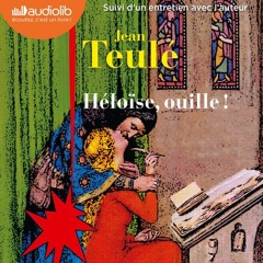 "Héloise, Ouille !" de Jean Teulé lu par Dominique Pinon
