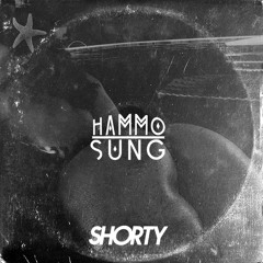 HAMMO SUNG - SHORTY