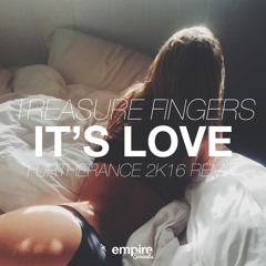 Treasure Fingers -  It's Love (Furtherance '2K16' Remix)[Premiere]