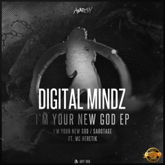 Digital Mindz - I'm Your New God (Ft. MC Heretik) (Official HQ Preview)