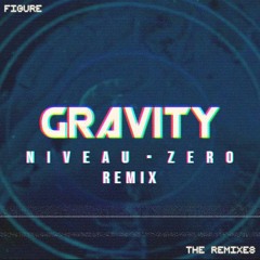 Figure - Gravity (Niveau Zero  Remix)(Out on Doom Music)