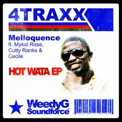 Melloquence "Hot Wata (feat. Cutty Ranks, Mykal Rose) - EP" [Weedy G Soundforce/VPAL Music